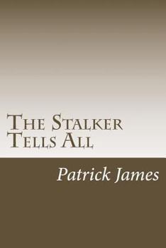 Paperback The Stalker Tells All Book