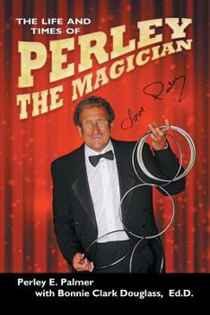 Paperback The Life and Times of Perley the Magician Book