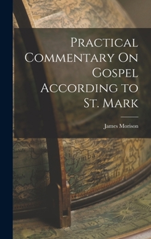 Hardcover Practical Commentary On Gospel According to St. Mark Book