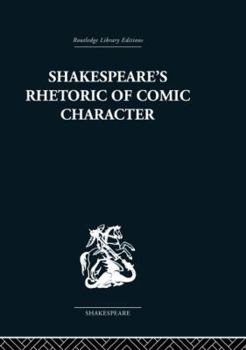 Paperback Shakespeare's Rhetoric of Comic Character Book