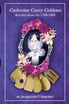 Paperback Catherine Curry Cobham Recipes from the 1700's - 1800's Book