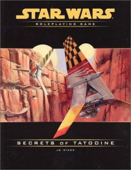 Secrets of Tatooine (Star Wars Roleplaying Game) - Book  of the Star Wars Roleplaying Game (D20)
