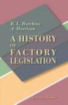Paperback A History of Factory Legislation Book