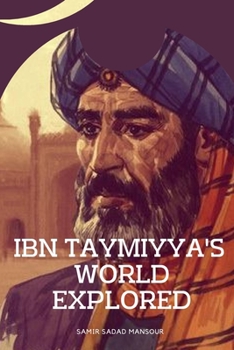 Paperback Ibn Taymiyya's World Explored Book