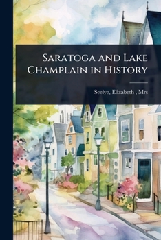 Paperback Saratoga and Lake Champlain in History Book