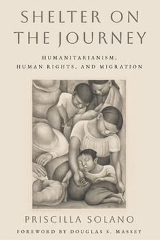 Hardcover Shelter on the Journey: Humanitarianism, Human Rights, and Migration Book