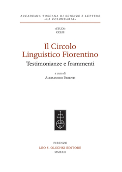 Paperback Il Circolo Linguistico Fiorentino: Testimonianze E Frammenti Book