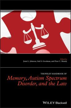 Hardcover The Wiley Handbook of Memory, Autism Spectrum Disorder, and the Law Book