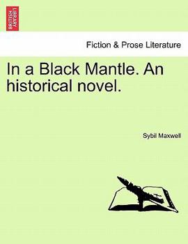 Paperback In a Black Mantle. an Historical Novel. Book