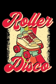 Roller Disco: Dancer Notebook to Write in, 6x9, Lined, 120 Pages Journal