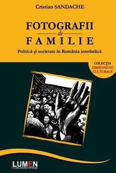 Paperback Fotografii de Familie: Politica Si Societate in Romania Interbelica [Romanian] Book