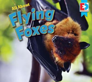 Library Binding All about Flying Foxes Book