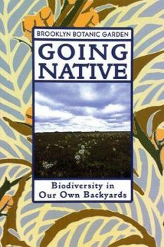 Going Native (Brooklyn Botanic Garden All-Region Guide) - Book  of the 21st-Century Gardening