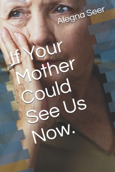 Paperback If Your Mother Could See Us Now. Book