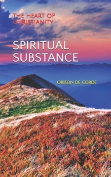 Paperback Spiritual Substance: The Heart of Christianity Book