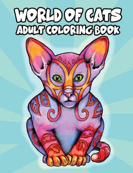 Paperback World of Cats: Adult Coloring Book