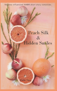 Paperback Peach silk and hidden smiles Book