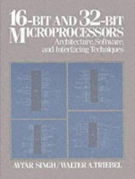 Paperback 16-Bit and 32-Bit Microprocessors: Architecture, Software, and Interfacing Techniques Book