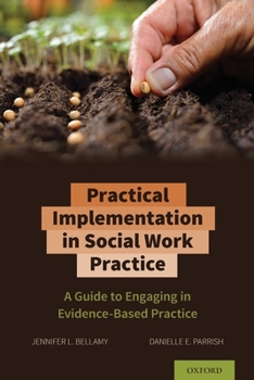 Paperback Practical Implementation in Social Work Practice: A Guide to Engaging in Evidence-Based Practice Book