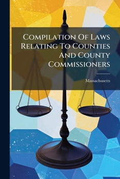 Paperback Compilation Of Laws Relating To Counties And County Commissioners Book