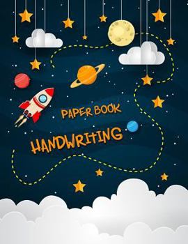 Paperback Handwriting Paper Book: Penmanship Practice Notebook Writing Hooked Learn Letters & Words with Dashed Center Line Book