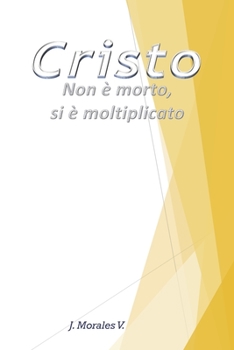 Paperback Cristo Non è morto, si è moltiplicato [Italian] Book