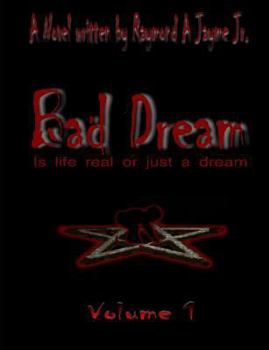Paperback Bad Dream: Is life real or just a dream Book