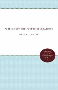 Paperback Public Debt and Future Generations Book