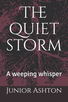 Paperback The quiet storm: A weeping whisper Book