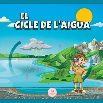 Paperback El Cicle de l'Aigua Explicat Per a Nens: Aprèn quines són les etapes i en què consisteixen [Catalan] Book