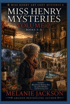 Miss Henry Mysteries Volume 2 (Book 5-8): "Blue Period", "Memento Mori", "Eye of the Beholder", and "Drowning Pool" (Miss Henry Art Cozy Mysteries) - Book  of the Miss Henry Mystery