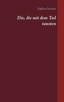 Paperback Die, die mit dem Tod tanzten [German] Book