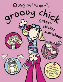 Groovy Chick Glitter (Bang on the Door)