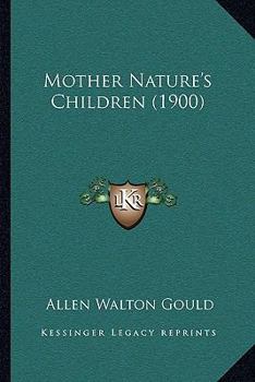 Paperback Mother Nature's Children (1900) Book