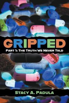 Paperback Gripped - Part 1: The Truth We Never Told Book