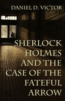 Paperback Sherlock Holmes and The Case of the Fateful Arrow Book