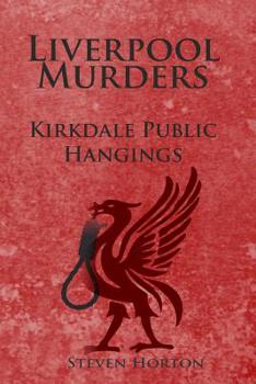 Paperback Liverpool Murders - Kirkdale Public Hangings Book