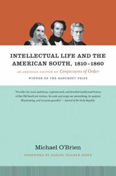 Hardcover Intellectual Life and the American South, 1810-1860: An Abridged Edition of Conjectures of Order Book