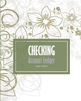 Checking account ledger - Large version: Checkbook log | Checkbook register notebook | Personal Checking Account Balance Register | 101 pages, 8"x10" ... white flower background flowers, green plants