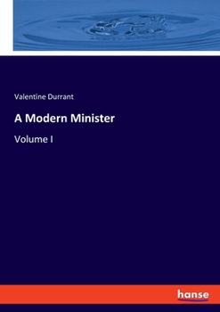 Paperback A Modern Minister: Volume I Book