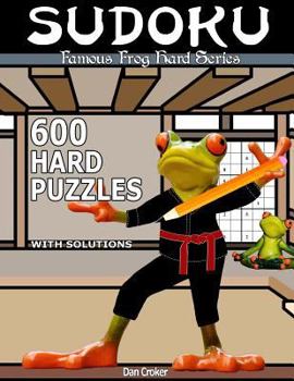 Paperback Famous Frog Sudoku 600 Hard Puzzles With Solutions: A Hard Series Book