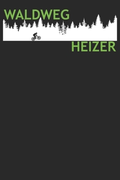 Waldweg Heizer: Notizbuch DIN A5 Blanko 120 Seiten Fahrrad MTB Mountainbike Rennrad Downhill Radsport Bike Geschenkidee & Weihnachten Journal ... Notizheft Notizblock (German Edition)