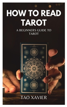 Paperback How to Read Tarot: A Beginner's Guide to Tarot Book