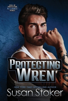 Protecting Wren - Book #2 of the SEAL of Protection: Alliance