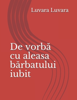 Paperback De vorb&#259; cu aleasa b&#259;rbatului iubit [Romansh] Book