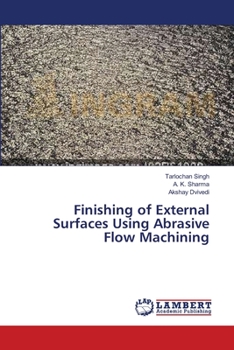 Paperback Finishing of External Surfaces Using Abrasive Flow Machining Book