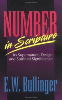 Paperback Number in Scripture: It's Supernatural Design and Spiritual Significance Book