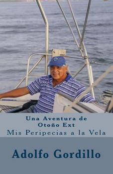 Paperback Una Aventura de Otoño Ext: Mis Peripecias a la Vela [Spanish] Book