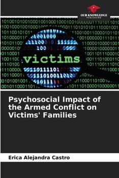 Paperback Psychosocial Impact of the Armed Conflict on Victims' Families Book