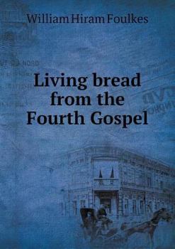 Paperback Living bread from the Fourth Gospel Book